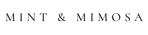 Mint & Mimosa